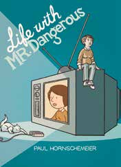 Copertina fumetto LA VITA CON MR. DANGEROUS